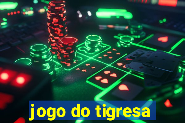 jogo do tigresa